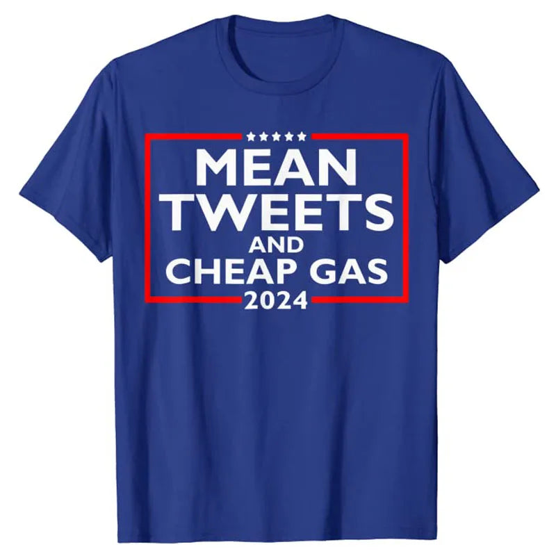 "Mean Tweets and Cheap Gas" Trump 2024 T-Shirt